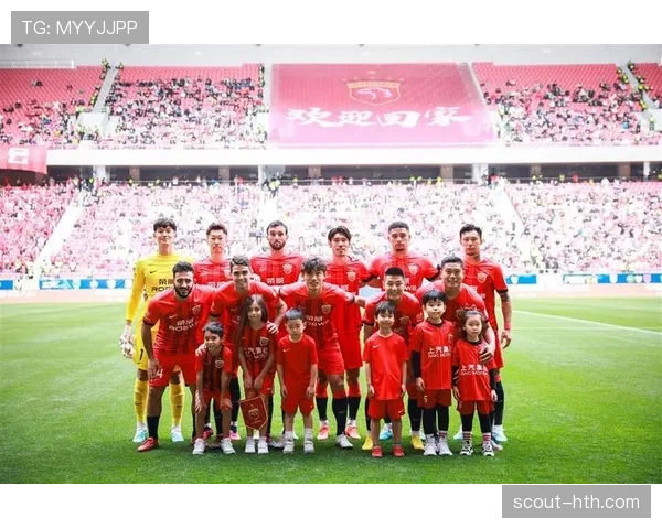 上海海港友谊赛表现抢眼 磨合见效球队状态回升引期待